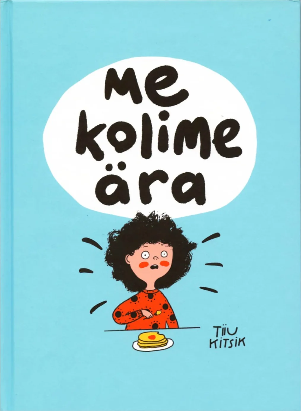 Cover of Me kolime ära